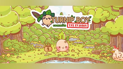 Turnip Boy Commits Tax Evasion