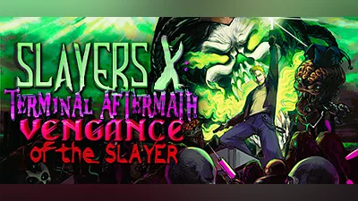 Slayers X: Terminal Aftermath: Vengance of the Slayer