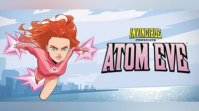 Invincible Presents: Atom Eve