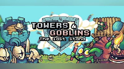 Towers & Goblins: The Last Stand