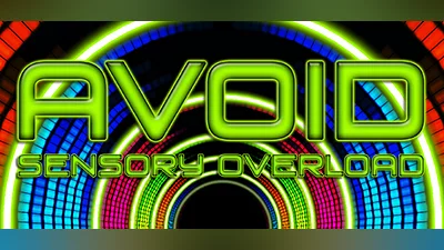 Avoid - Sensory Overload