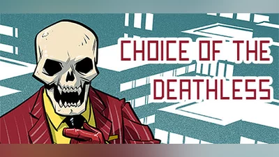 Choice of the Deathless