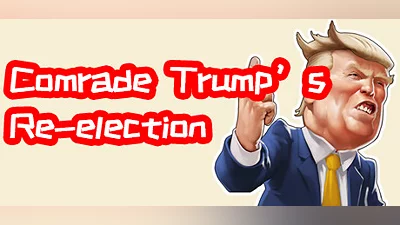 川建国同志想要连任/Comrade Trump's Re-election