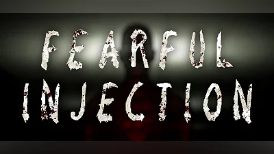 Fearful Injection
