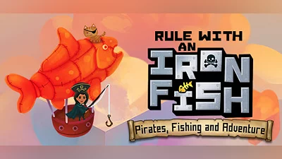 Rule with an Iron Fish - A Pirate Fishing Adventure