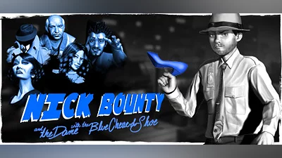 Nick Bounty and the Dame with the Blue Chewed Shoe