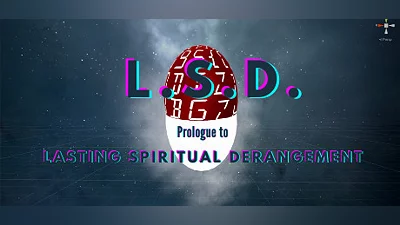 L.S.D.: Prologue to Lasting Spiritual Derangement
