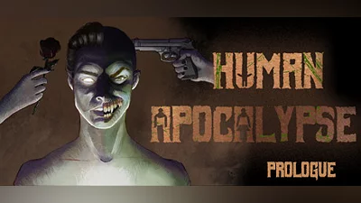 Human Apocalypse: Prologue