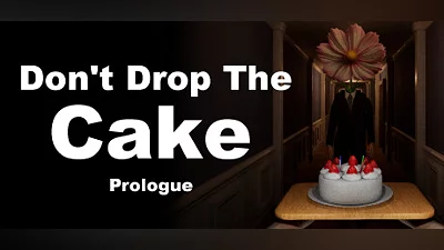 Don't Drop The Cake: Prologue