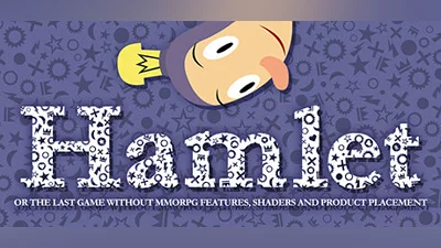 Hamlet or the Last Game without MMORPG Features, Shaders and Product Placement