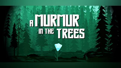 A Murmur in the Trees