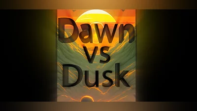Dawn vs Dusk