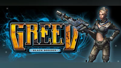 Greed: Black Border
