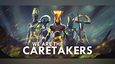 We Are The Caretakers