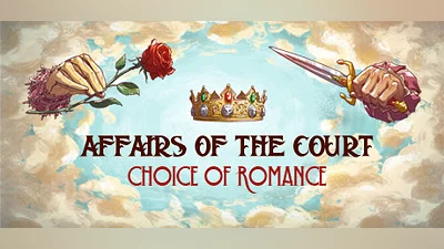 Affairs of the Court: Choice of Romance