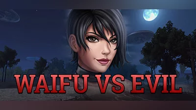 Waifu vs Evil