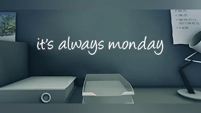 it's always monday