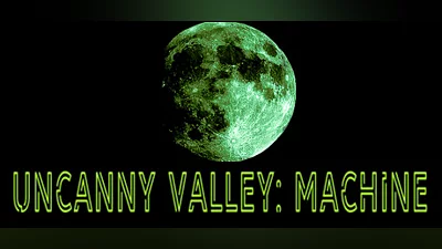 Uncanny Valley: Machine