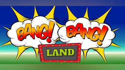 Bang Bang Land