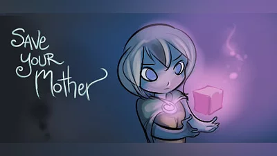 Save Your Mother