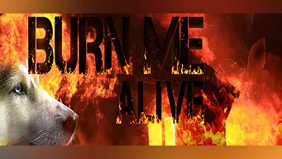Burn Me Alive