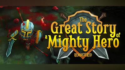 The Great Story of a Mighty Hero - Remastered