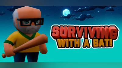 Surviving with a Bat