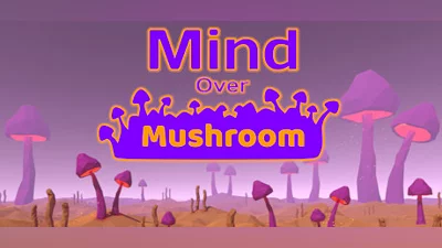 Mind Over Mushroom