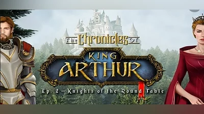 The Chronicles of King Arthur: Episode 2 - Knights of the Round Table