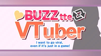 バズってVTuber ゲームでいいから万バズしたい！(BUZZtte VTuber-I want to go viral, even if it's just in a game!)