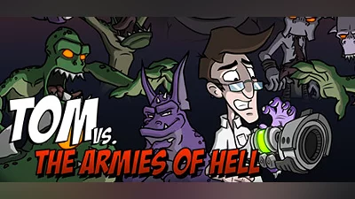 Tom vs. The Armies of Hell
