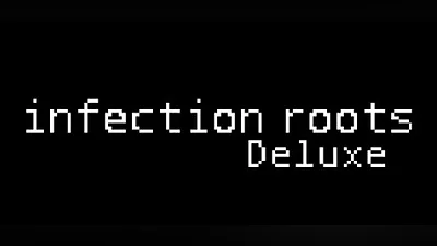 Infection Roots Deluxe