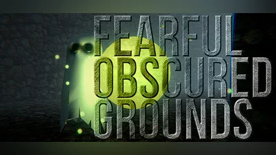 Fearful Obscured Grounds