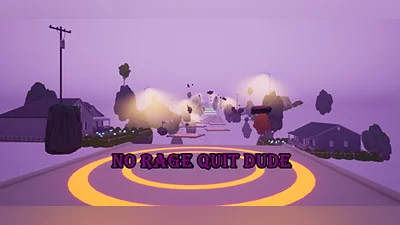 No Rage Quit Dude