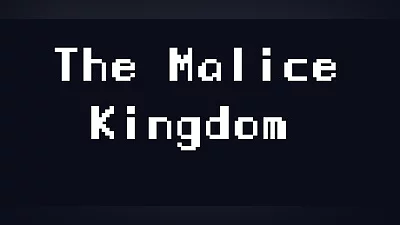 The Malice Kingdom