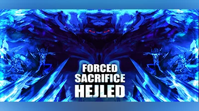 Forced Sacrifice: Hejled