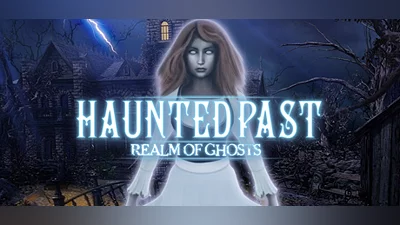 Haunted Past: Realm of Ghosts