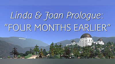 Linda & Joan Prologue: “Four Months Earlier”