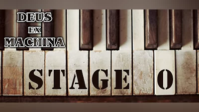 DEUS EX MACHINA: Stage Zero