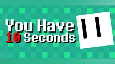 You Have 10 Seconds