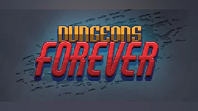 Dungeons Forever