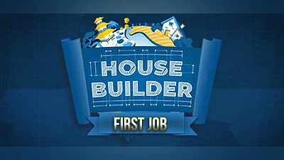 House Builder: First Job