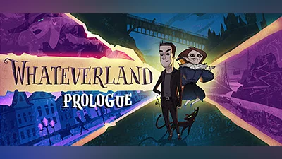 Whateverland: Prologue