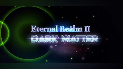 Eternal Realm II: Dark Matter