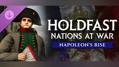 Holdfast: Nations At War - Napoleon's Rise