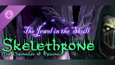 Skelethrone: The Chronicles of Ericona - The Jewel in the Skull