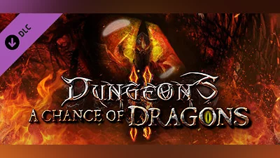 Dungeons 2 - A Chance of Dragons