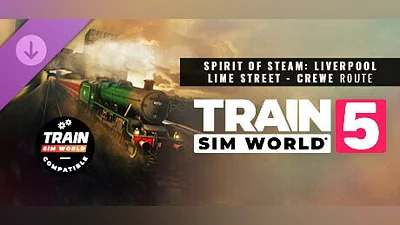 Train Sim World  5: Spirit of Steam: Liverpool Lime Street - Crewe Route Add-On