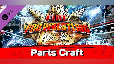 Fire Pro Wrestling World - Parts Craft