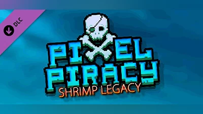 Pixel Piracy - Shrimp Legacy